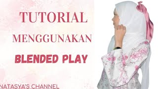 TUTORIAL MENGGUNAKAN BLENDED PLAY [upl. by Atnes]