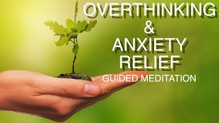 Guided meditation for Overthinking and anxiety relief use for sleep or any time [upl. by Lewap]