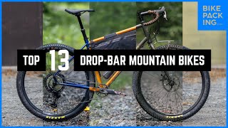 Our Top 13 DropBar Mountain Bikes Part 2 of 2 [upl. by Rentschler]