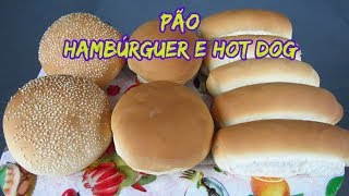 PÃO DE HAMBÚRGUER E HOT DOG [upl. by Acinorrev]