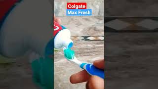 Colgate Max Fresh 🥱😆😀 [upl. by Persse]