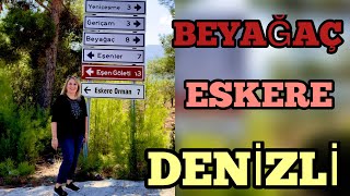 DENİZLİ BEYAĞAÇ DENİZLİ ESKERE  DENİZLİ’DE GEZİLECEK YERLER GEZİ VİDEOLARI  GEZİ KANALI [upl. by Asit979]