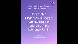 Unexpected Diagnoses DiGeorge 22q112 deletion Syndrome in the Lawrence Family [upl. by Volny60]