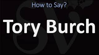 How to Pronounce Tory Burch CORRECTLY [upl. by Kubetz]