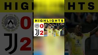 Udinese vs Juventus  02  All Goals and Highlights Serie A Liga Italia short football soccer [upl. by Dlonra]