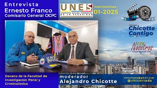 CG Ernesto Franco Decano de la Facultad de Investigación Penal y Criminalística UNES 01 2025 [upl. by Nancy805]