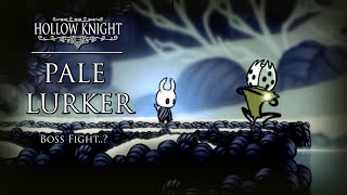 Pale Lurker  Boss Fight  Hollow Knight [upl. by Amla]