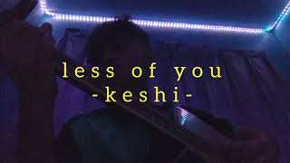 less of you  keshi 「acoustic cover」 [upl. by Levania]