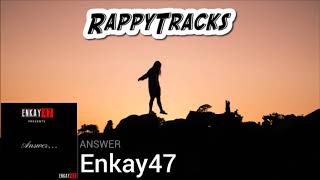 Enkay47  Answer [upl. by Ainomar401]