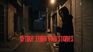 10 True Terrifying Stories [upl. by Etz]