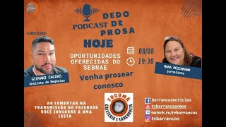 PODCAST DEDO DE PROSA COM O GIOVANI CALDAS ANALISTA EM NEGOCIOS OS DO SEBRAE [upl. by Aevin646]