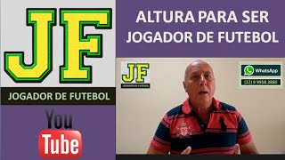 QUAL A ALTURA ESTATURA IDEAL PARA JOGAR FUTEBOL [upl. by Manard630]