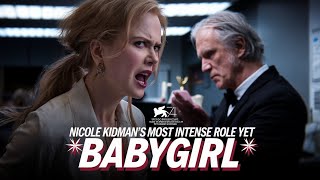 quotNicole Kidman’s Intense Role in Babygirl Behind the Scenes of Her AwardWinning Performancequot [upl. by Donia467]