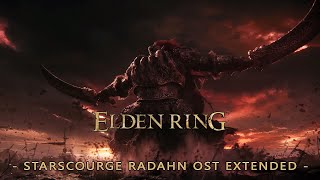 Starscourge Radahn OST Extended  Elden Ring Extended Soundtrack HQ [upl. by Nosittam]