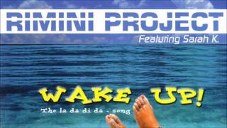 Rimini Project Feat Sarah K  Wake Up The La Da Di Da  Song Radio Edit 2000 [upl. by Ardin]