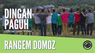 Rangem Domoz  Dingan Paguh Official Lyric Video [upl. by Asilrak]