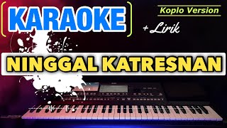 NINGGAL KATRESNAN  KARAOKE  RC Audio [upl. by Alburga]