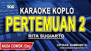 PERTEMUAN 2  Karaoke Koplo Nada Pria RITA SUGIARTO [upl. by Rask]