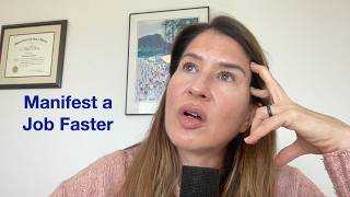 How to Manifest a Job Faster [upl. by Leiser]