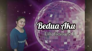 Lily Jievoury P  Bedua Aku Official Audio [upl. by Allwein]