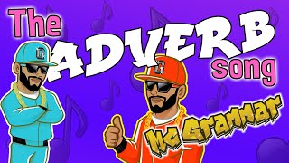 The Adverb Song  MC Grammar 🎤  Educational Rap Songs for Kids 🎵 [upl. by Annaej]