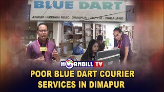 POOR BLUE DART COURIER SERVICES IN DIMAPUR [upl. by Olbap159]