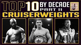 Top 10 Cruiserweights by Decade [upl. by Rebane150]