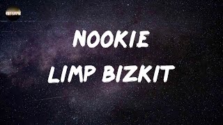 Limp Bizkit  Nookie Lyrics [upl. by Celestyna797]