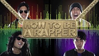 How to be a Rapper [upl. by Kliment]