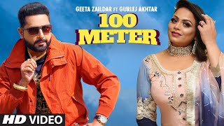 Geeta Zaildar  100 Meter  Gurlej Akhtar  Beat Minister  Latest Punjabi Songs 2020 [upl. by Andromada]