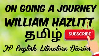 On Going a Journey by William Hazlitt Summary in Tamil [upl. by Hanschen]