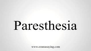 How to pronounce Paresthesia [upl. by Beller]