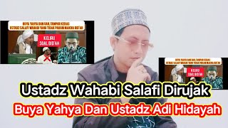 Ustadz Adi Hidayat Dan Buya Yahya Rujak Ustadz Wahabi Salafi [upl. by Lehcin4]