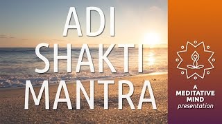 Powerful Mantra for Meditation  Adi Shakti Mantra  Meditation Mantra Chanting [upl. by Kosak913]