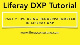 Liferay Workshop 9  IPC using RenderParameter in Liferay 7 Liferay DXP [upl. by Zara650]