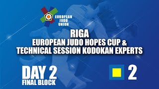 Riga European Judo Hopes Cup amp Technical Session Kodokan Experts 2024 Day 2 Tatami 2  Final block [upl. by Trever123]