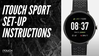 iTouch Sport Smartwatch  SetUp Instructions [upl. by Ojillib]