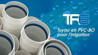 TR6  Le tuyau pour lirrigation en PVCBO [upl. by Dennett]