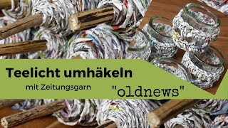 Teelichtglas mit Zeitungsgarn umhäkeln DIY Tutorial häkeln Papiergarn [upl. by Nollek]