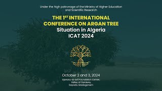 The first International Conference on Argan Tree  ICAT2024 [upl. by Elinor]