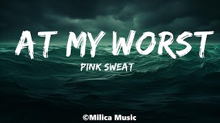 Pink Sweat  At My Worst Remix Lyrics ft Kehlani  Best Songs [upl. by Cassius]