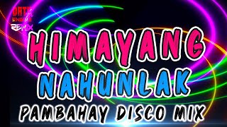 HIMAYANG NAHUNLAK DISCO BANGER 2024  DATA ENGINEPH REMIX ❤❤❤  PAMBAHAY DISCO REMIX [upl. by Yetnruoc]