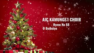 Kalenjin Hymn 68  O Boiboiyet Eng Ngwonyuni by AIC Kamungei Choir LYRICS VIDEO [upl. by Mosra196]