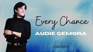 Audie Gemora  Every Chance lyric video [upl. by Shaw]