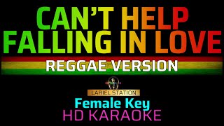 CANT HELP FALLING IN LOVE REGGAE VERSION Female key KARAOKEMINUS 1 [upl. by Husain]