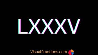 85 in Roman Numerals [upl. by Jovitah]