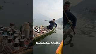 Floating Kashmiri CoffeeTea at Dal Lake Srinagar youtubeshorts [upl. by Aramenta]