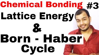 11 Chap 4  Chemical Bonding and Molecular Structure 03 Lattice Energy  Born Haber Cycle IIT JEE [upl. by Eylsel28]