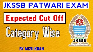 Expected Cut off  Jkssb Patwari  Category wise  Safe score  By Mizu Khan [upl. by Bergerac]