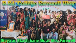 BEd College Farewell Vlog Divya ar Akash bane Mr ar Mrs Farewell vivek lakra vlogs [upl. by Elbring969]